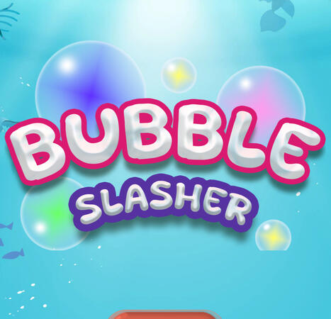 Bubble Slasher